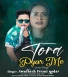 Tora Pyar Me