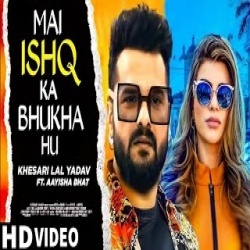 Ishq Ka Bhukha Hu (Khesari Lal Yadav) Video