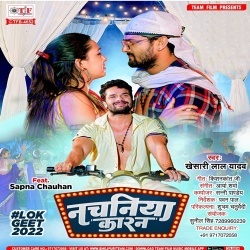 Nachaniya Karan (Khesari Lal Yadav) 2022 Mp3 Song