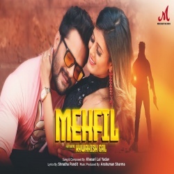 Mehfil (Khesari Lal Yadav) 2022 Video Song