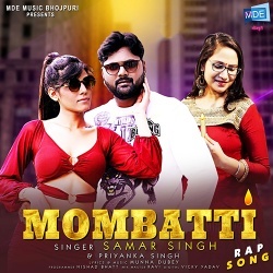 Mombatti - Samar Singh Priyanka Singh