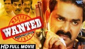 Wanted Bhojpuri Full HD Movie 2019