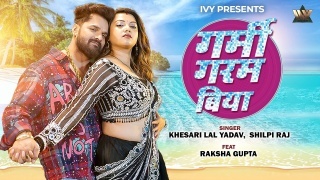 Garmi Garam Biya (Video Song).mp4 Khesari Lal Yadav New Bhojpuri Mp3 Dj Remix Gana Video Download